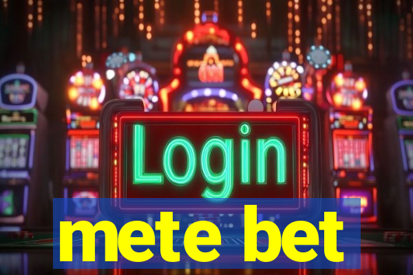mete bet